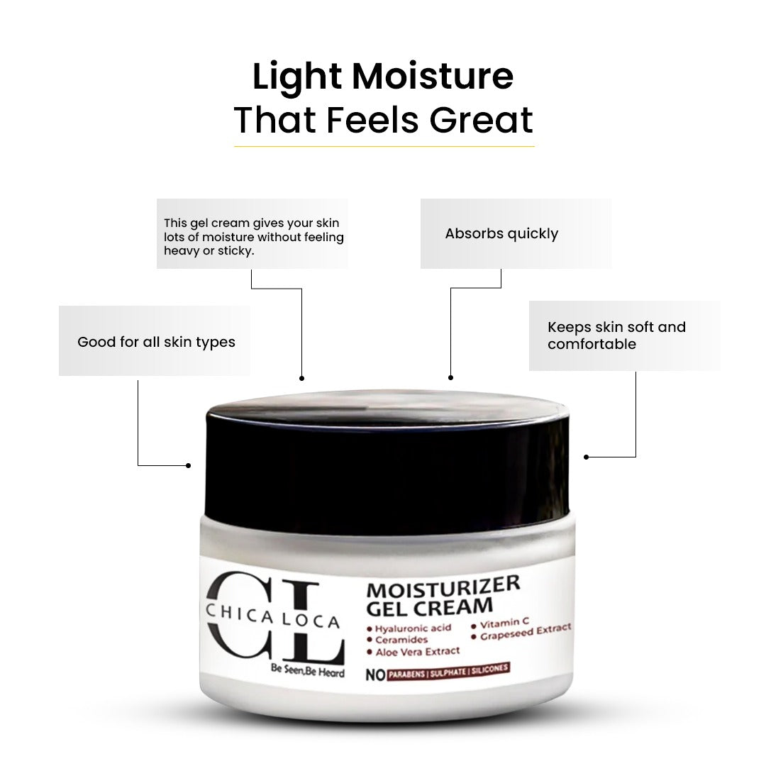 moisturizer gel cream chicaloca