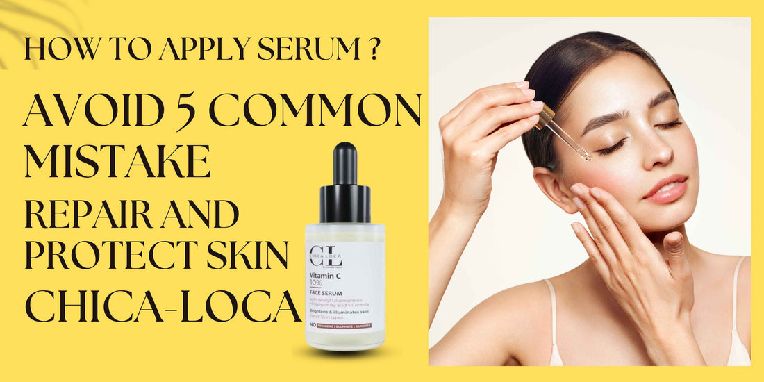 How to apply serum avoid 5 common mistake